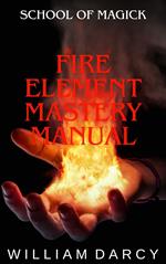 Fire Element Mastery Manual