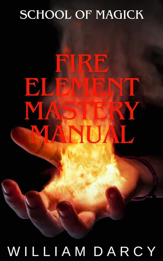 Fire Element Mastery Manual