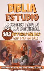 Lecciones Para Escuela Dominical: 182 Historias Bíblicas
