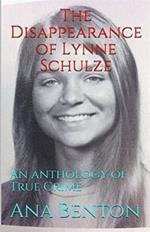 The Disappearance of Lynne Schulze