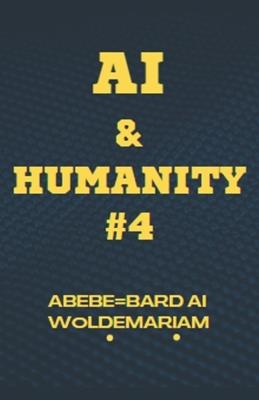 AI and Humanity #4 - Abebe-Bard Ai Woldemariam - cover