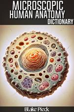 Microscopic Anatomy Dictionary