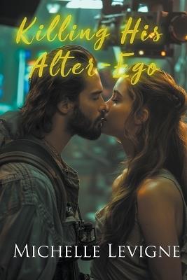 Killing His Alter-Ego - Michelle Levigne - cover