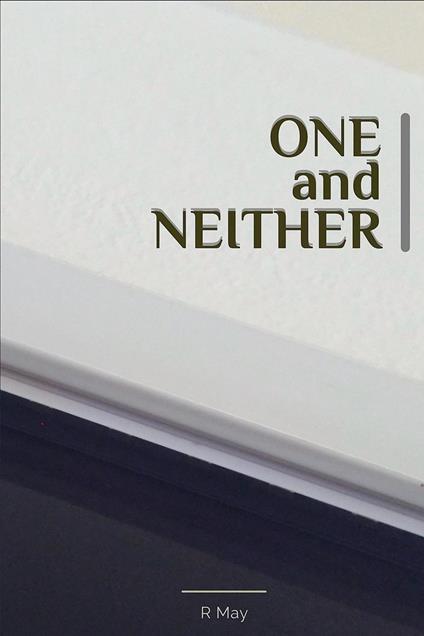 One and Neither