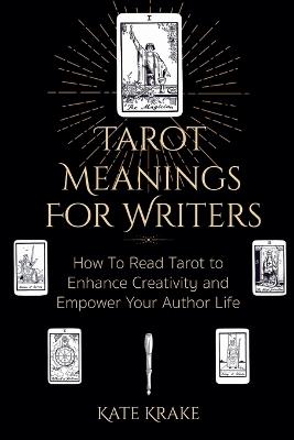 Tarot Meanings For Writers - Kate Krake - cover
