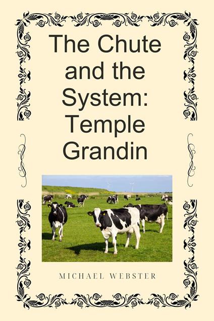 The Chute and the System: Temple Grandin