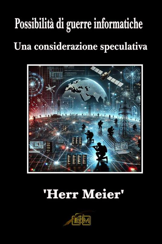 Possibilità di guerre informatiche - Herr Meier - ebook