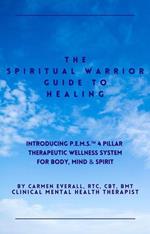 The Spiritual Warrior Guide to Healing