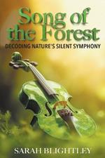 Song of the Forest: Decoding Nature's Silent Symphony