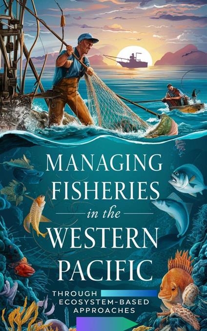 Managing Fisheries in the Western Pacific through Ecosystem-Based Approaches