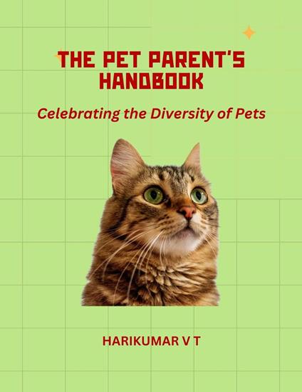 The Pet Parent's Handbook: Celebrating the Diversity of Pets