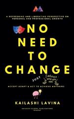 No Need to Change