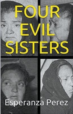 Four Evil Sisters - Esperanza Perez - cover