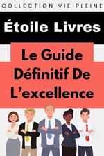 Le Guide Ultime De L'excellence