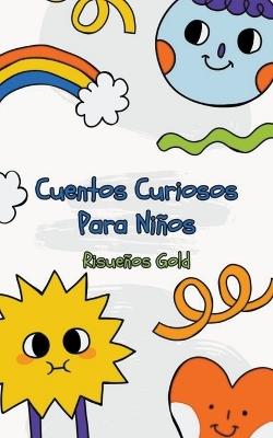 Cuentos Curiosos Para Ni?os - Risue?os Gold - cover
