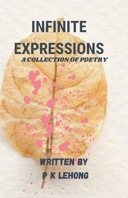 Infinite expressions - P K Lehong - cover