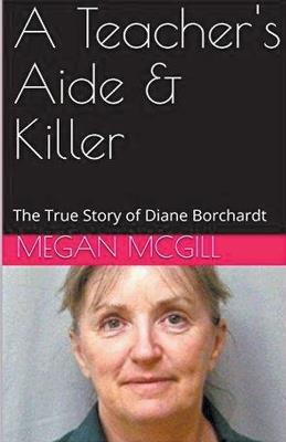 A Teacher's Aide & Killer - Megan McGill - cover