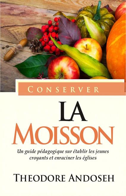 Conserver la Moisson