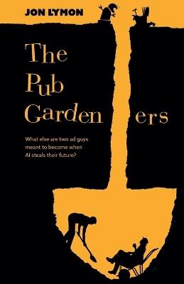 The Pub Gardeners - Jon Lymon - cover