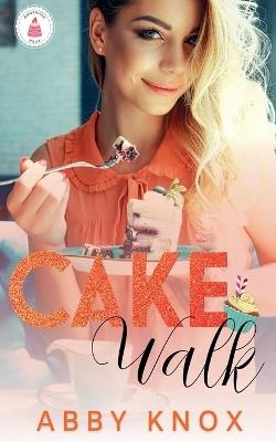 Cake Walk - Abby Knox - cover