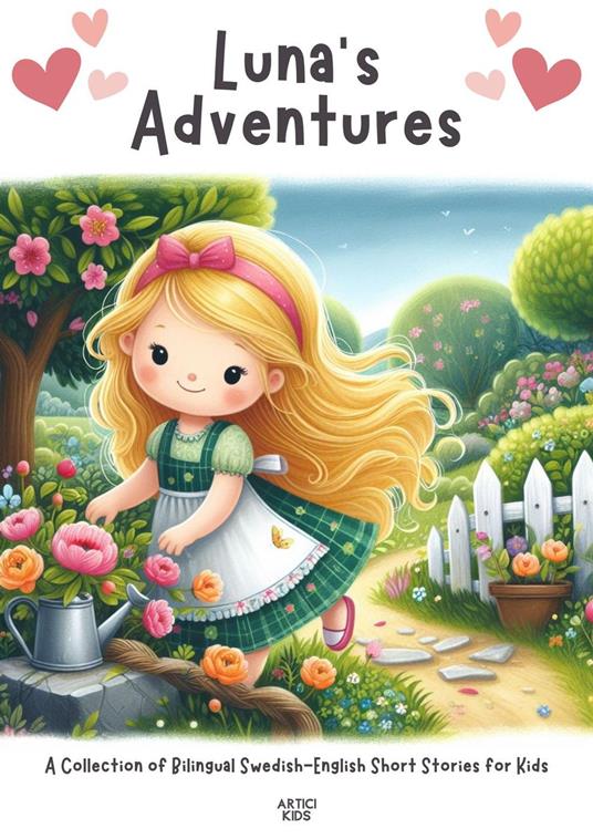 Luna's Adventures: A Collection of Bilingual Swedish-English Short Stories for Kids - Artici Kids - ebook