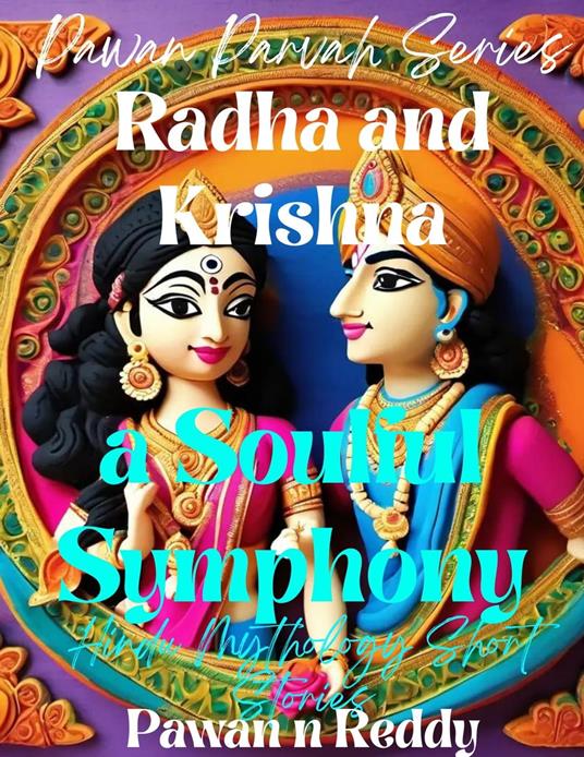 Radha and Krishna: a Soulful Symphony