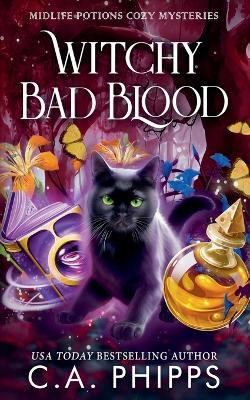 Witchy Bad Blood - C a Phipps - cover