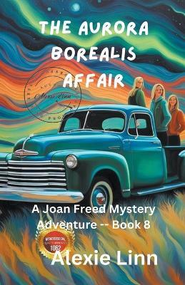 The Aurora Borealis Affair - Alexie Linn - cover