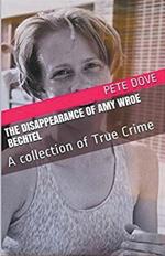 The Disappearance of Amy Wroe Bechtel