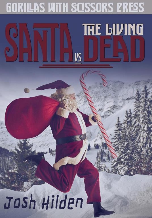 Santa vs The Living Dead - Josh Hilden - ebook