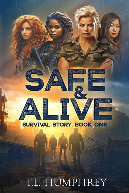 Safe & Alive, Book One, Survival Story