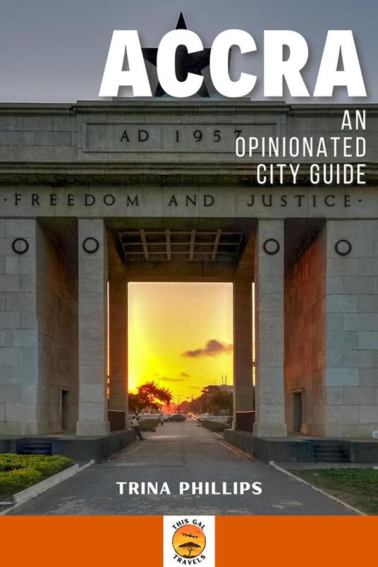 Accra: An Opinionated City Guide