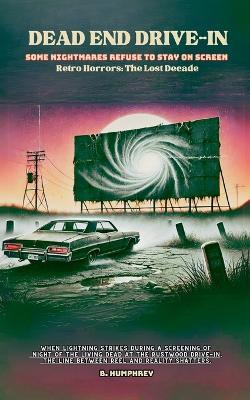 Dead End Drive - In - B Humphrey - cover
