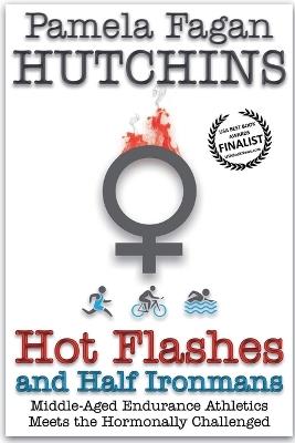 Hot Flashes and Half Ironmans - Eric Hutchins,Pf Hutchins - cover