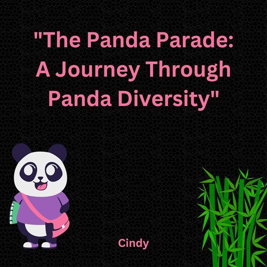 "The Panda Parade: A Journey Through Panda Diversity" - Cindy - ebook