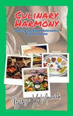 Culinary Harmony: Savoring Sustainable Gastronomy Across the Globe