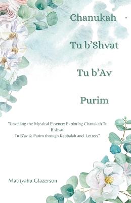 Chanukah Tu b'Shvat Tu b'Av & Purim - Matityahu Glazerson - cover