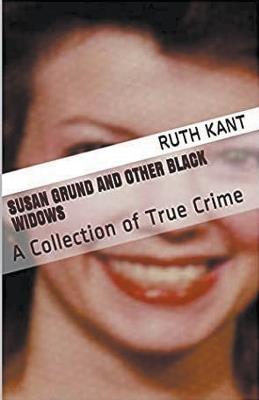 Susan Grund and other Black Widows - Ruth Kant - cover