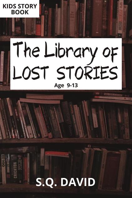 The Library of Lost Stories - S. Q. David - ebook