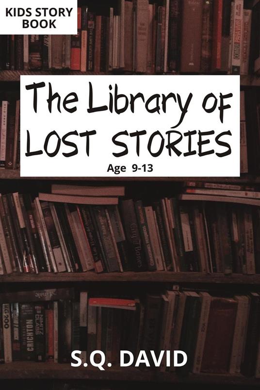The Library of Lost Stories - S. Q. David - ebook