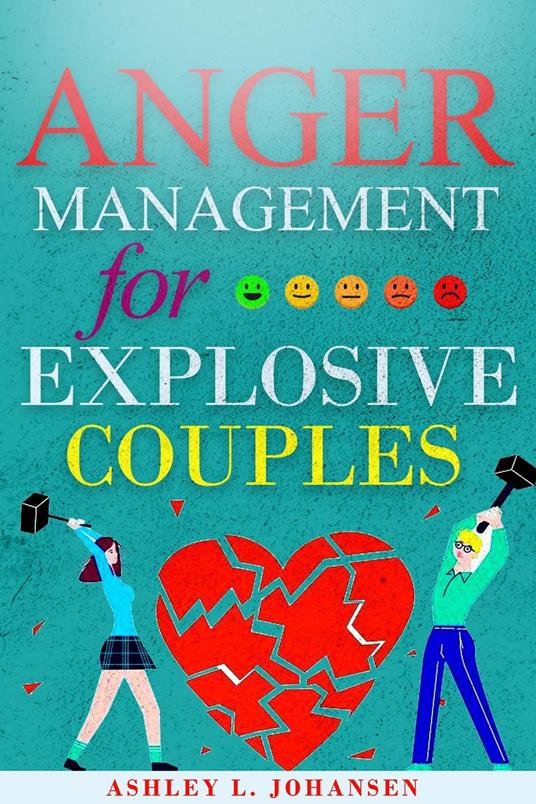 Anger Management For Explosive Couples