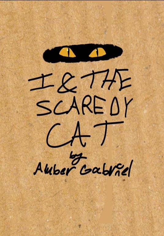 I & the Scaredy Cat - Amber Gabriel - ebook