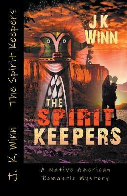 The Spirit Keepers - J K Winn - cover