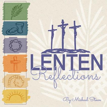 Lenten Reflections