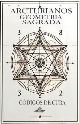 Arcturianos Geometria Sagrada - Siimbolos de Cura 2a Edi??o - Luan Ferr - cover