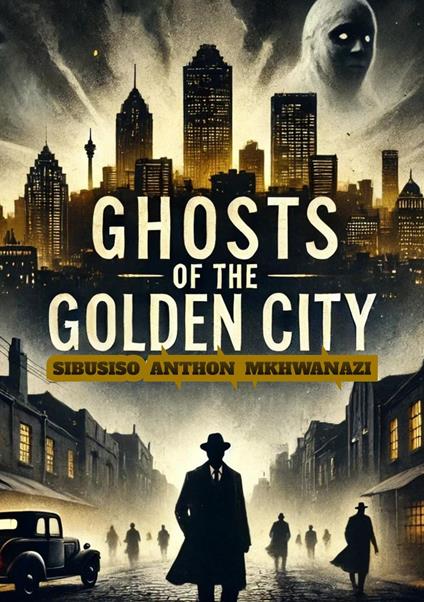 Ghosts of the golden city