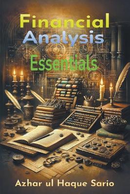 Financial Analysis Essentials - Azhar Ul Haque Sario - cover