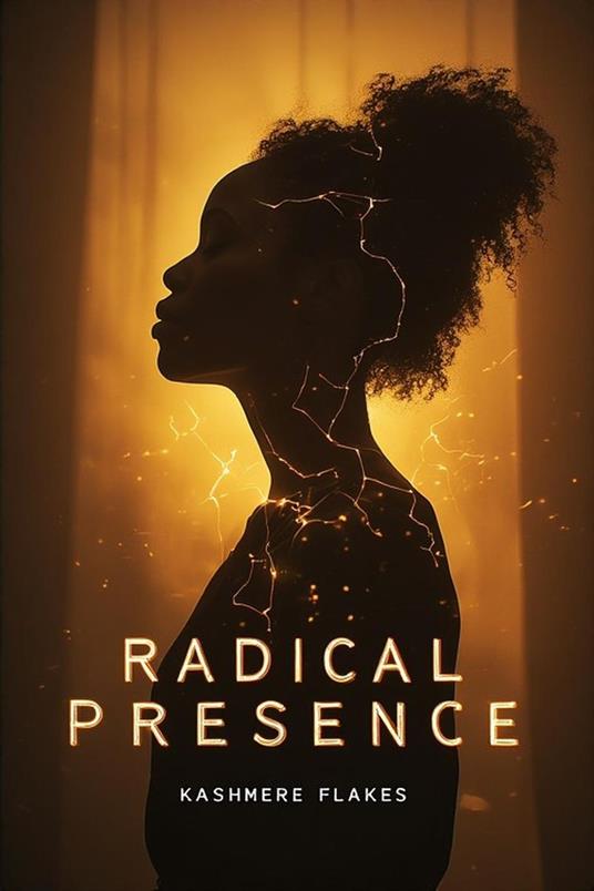Radical Presence