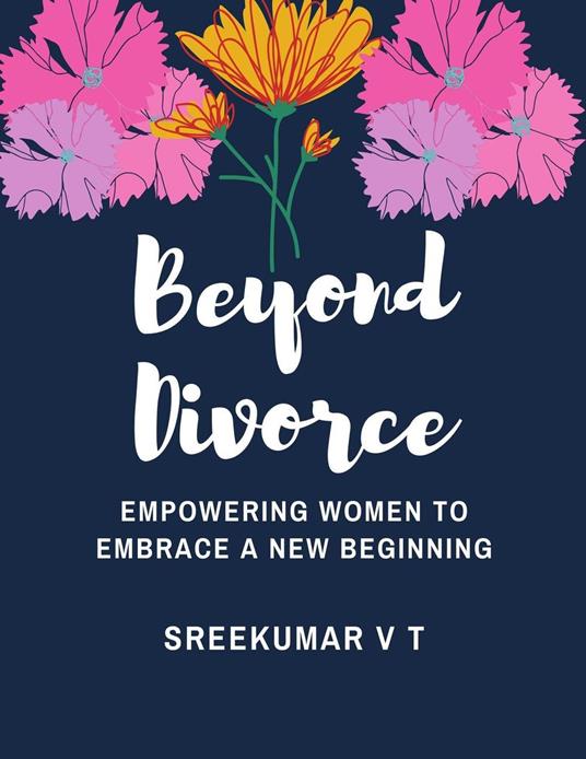 Beyond Divorce: Empowering Women to Embrace a New Beginning
