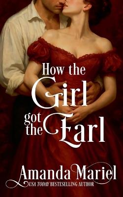 How the Girl got the Earl - Amanda Mariel - cover